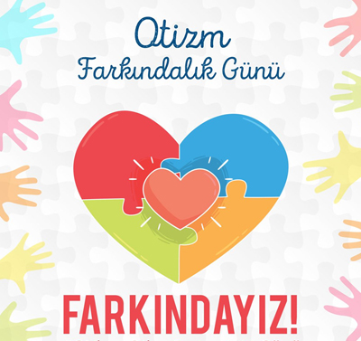 “Otizm Farkındalık Günü — Farkındayız!” yazılı, renkli el izleri ve kalp temalı görsel